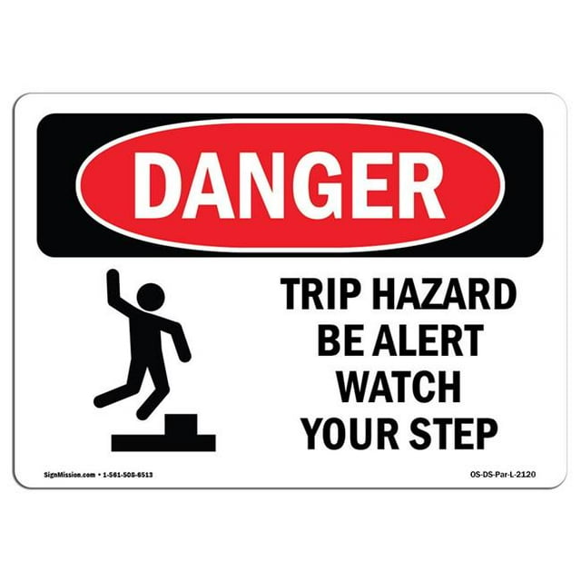 SignMission OS-DS-A-1824-L-2120 18 x 24 in. OSHA Danger Sign - Trip Hazard Be Alert Watch Your Step