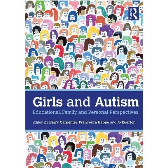 Girls and Autism: Educational, Family and Personal Perspectives (Paperback)