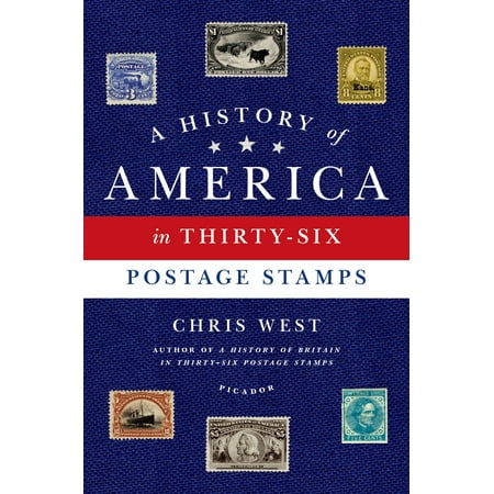 A History of America in Thirty-Six Postage Stamps