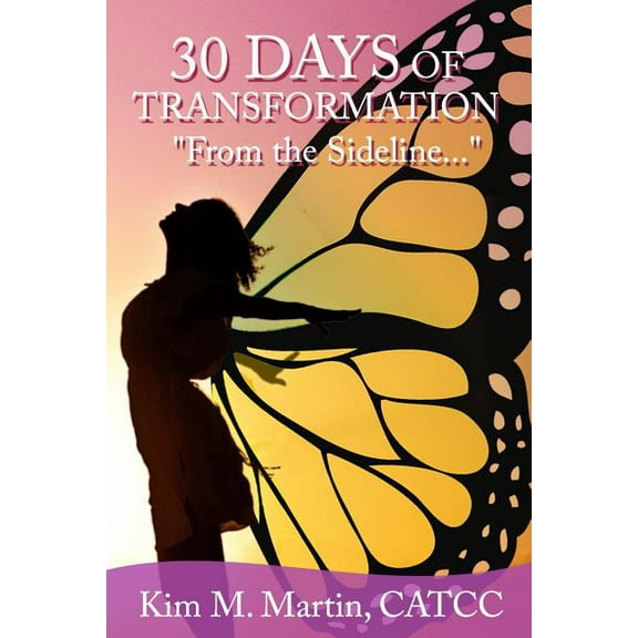 From the Sideline: 30 Days of Transformation, "From the Sideline..." (Paperback)