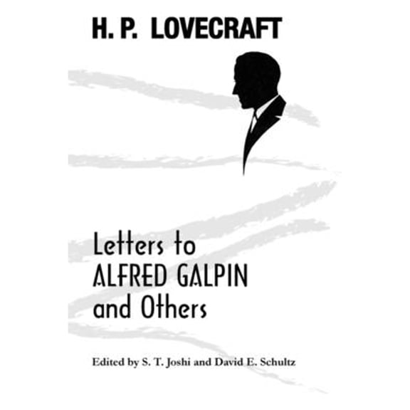 Letters to Alfred Galpin and Others (Paperback)