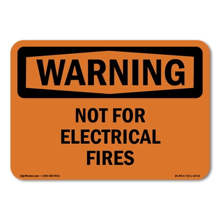 OSHA WARNING Sign - Not For Electrical Fires | Aluminum Sign | Protect Your Business Construction Site Warehouse & Shop Area | Made in the USA