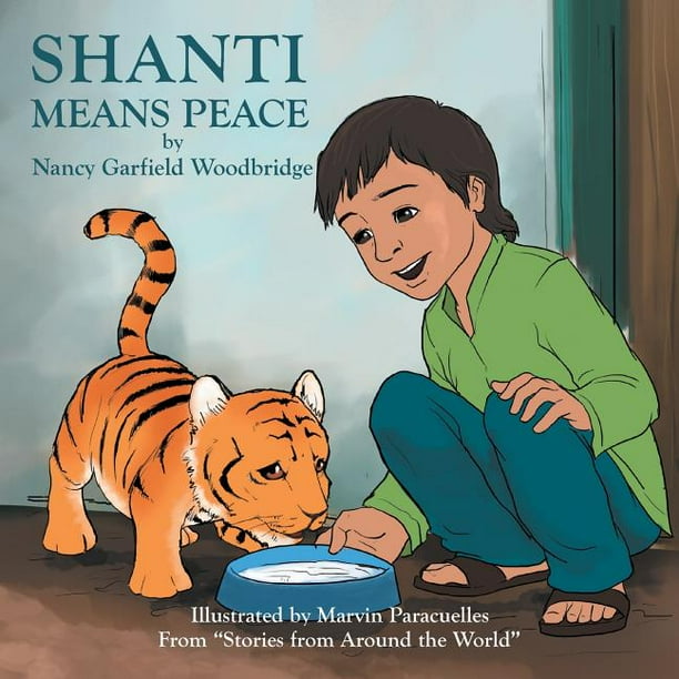 Shanti Means Peace : From Stories from Around the World (Paperback) - Shanti Means Peace : From Stories from Around the World (Paperback) -
