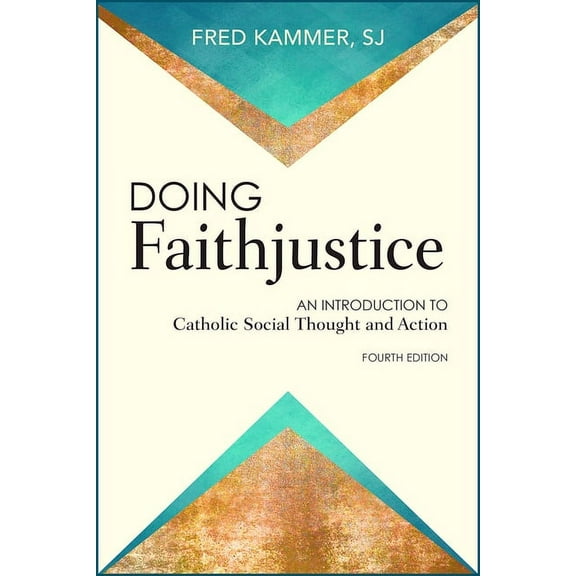 Doing Faithjustice: An Introduction to Catholic Social Thought and Action, (Paperback)