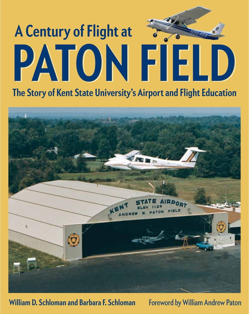 Pre-Owned A Century of Flight at Paton Field: The Story of Kent State University's Airport and Flight Education (Hardcover) 1606353861 9781606353868