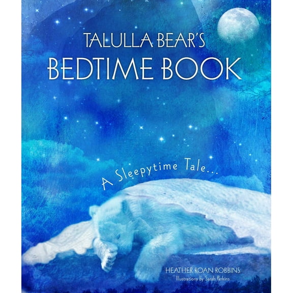 Pre-Owned Talulla Bear's Bedtime Book: A Sleepytime Tale (Hardcover) 1782493794 9781782493792