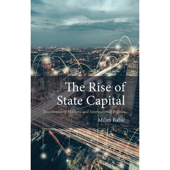 Comparative Political Economy: The Rise of State Capital (Paperback)