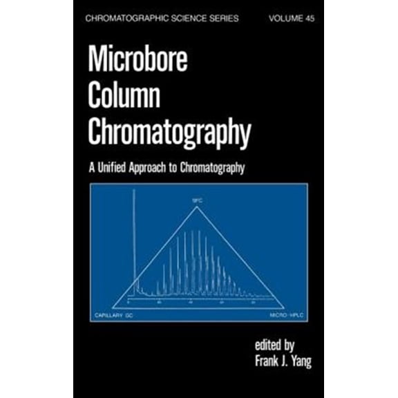 Pre-Owned Chromatographic Science Microbore Column Chromatography: A Unified Approach to Chromatography, (Hardcover)