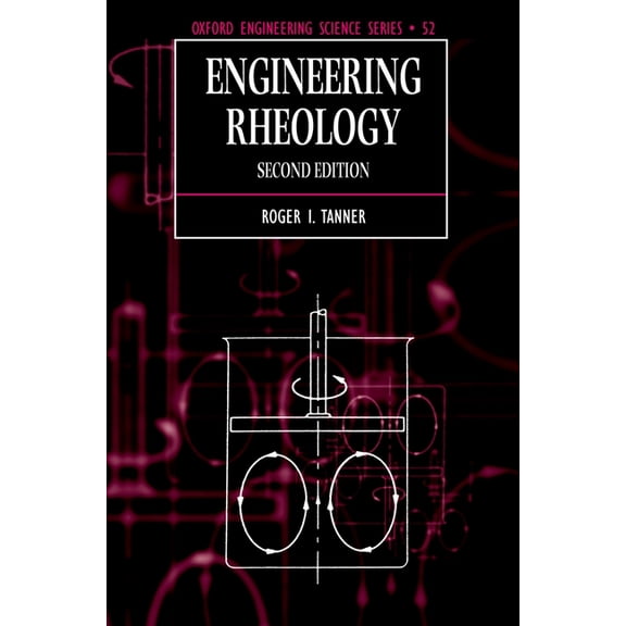 Oxford Engineering Science Engineering Rheology, Book 52, (Hardcover)