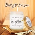 thumbnail image 3 of UYGDUY-Friendship Inspirational Candle Gift for Women, The World is Brighter Because of You Candle, Appreciation Candles Gifts for Moms, Hostess, Female Best Friends Teachers Coworkers, Friends, Nurs, 3 of 3