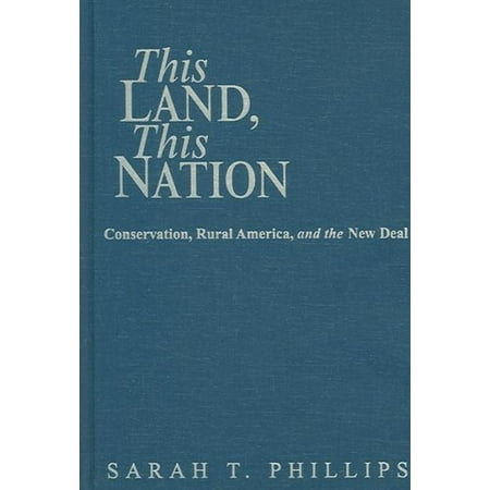 This Land, This Nation: Conservation, Rural America, and the New