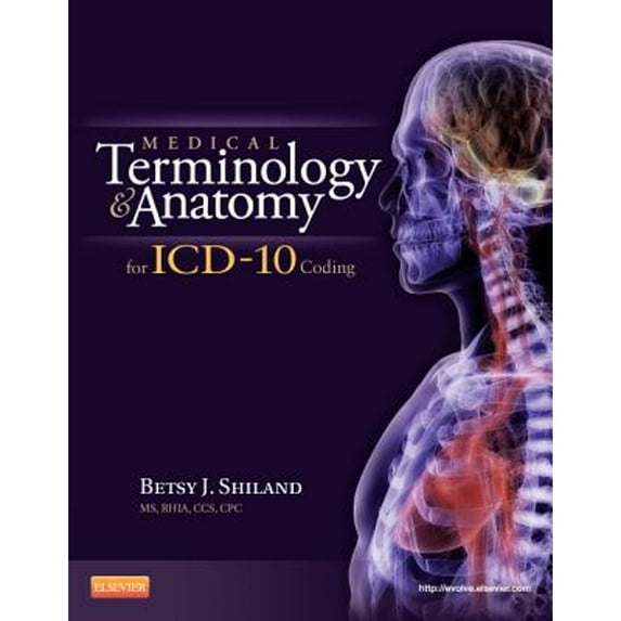Pre-Owned Medical Terminology and Anatomy for ICD-10 Coding (Paperback) 1455707740 9781455707744