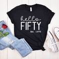thumbnail image 1 of Hello Fifty Est. 1973 Chemise, Hello Fifty Chemise, Hello 50 Chemise, 50e Anniversaire, Fifti - comme sur L'Image - L, 1 of 2