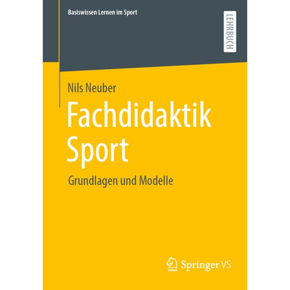 Basiswissen Lernen Im Sport Fachdidaktik Sport: Grundlagen Und Modelle, (Paperback)