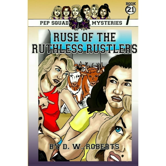 Pep Squad Mysteries Book 21: Ruse of the Ruthless Rustlers, (Paperback)
