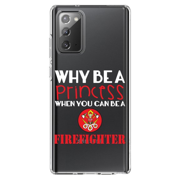 DistinctInk Clear Shockproof Hybrid Case for Galaxy Note 20 ULTRA (6.9" Screen) - TPU Bumper Acrylic Back Tempered Glass Screen Protector - Why Be a Princess When You Can Be a Firefighter