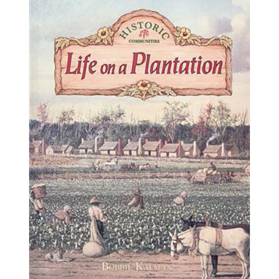 Pre-Owned Life on a Plantation (Paperback) 0865054657 9780865054653