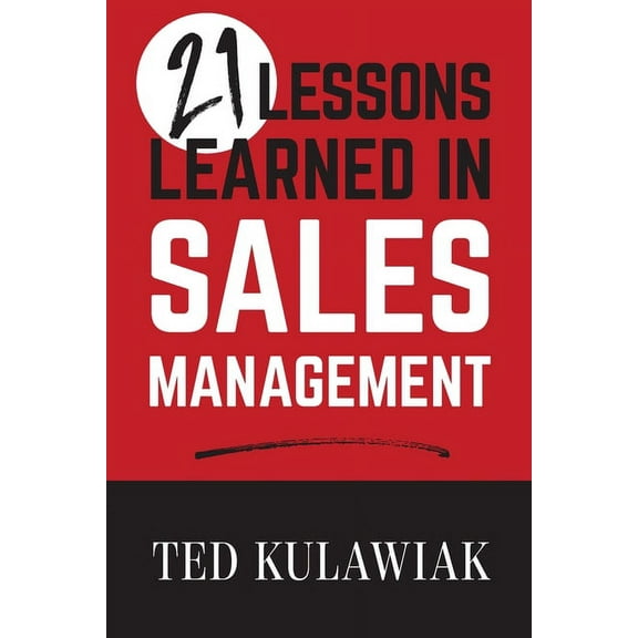 21 Lessons Learned in Sales Management, (Paperback)