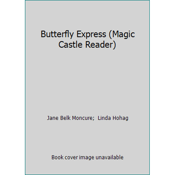 Pre-Owned Butterfly Express (Magic Castle Reader) (Paperback) 1561893773 9781561893775