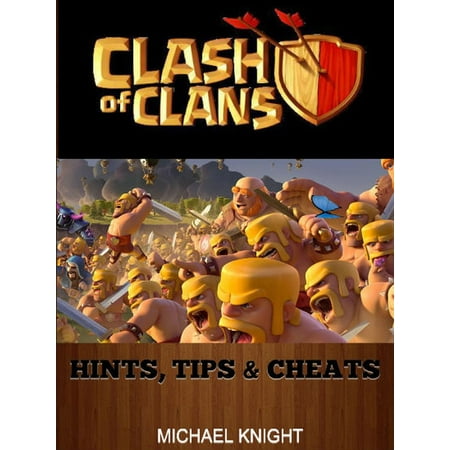 Clash of Clans Hints, Tips & Cheats - eBook (Best Cheats For Clash Of Clans)