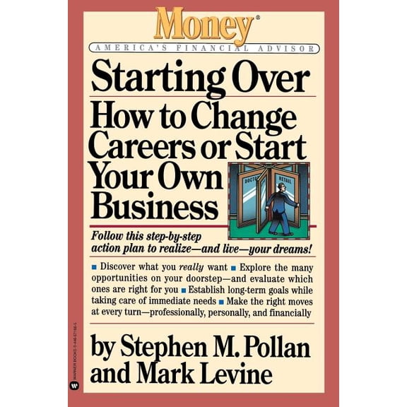 Money: America's Financial Advisor Starting Over: How to Change Careers or Start Your Own Business, (Paperback)