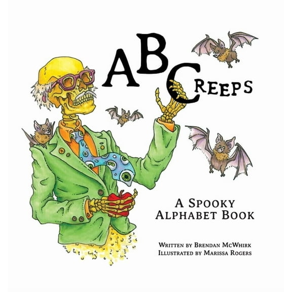 Abcreeps ABCreeps: A Spooky Alphabet Book, Book ONE, (Hardcover)