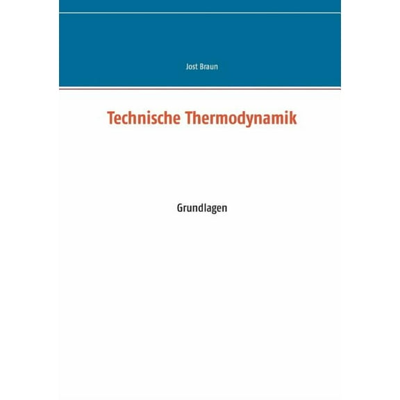 Technische Thermodynamik: Grundlagen, (Paperback)