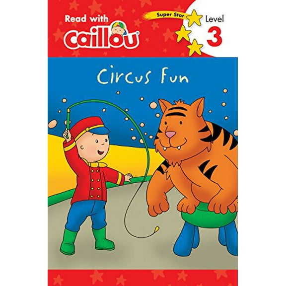 Pre-Owned Caillou: Circus Fun - Read with Caillou, Level 3 (Paperback) 2897183438 9782897183431