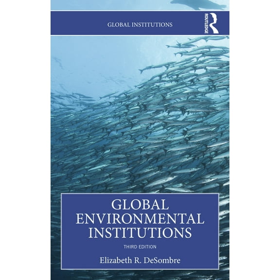Global Institutions Global Environmental Institutions, (Paperback)