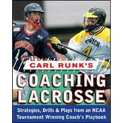 Angle View: Carl Runk's Coaching Lacrosse: Strategies, Drills, & Plays from an NCAA Tournament Winning Coach's Playbook [Paperback - Used]