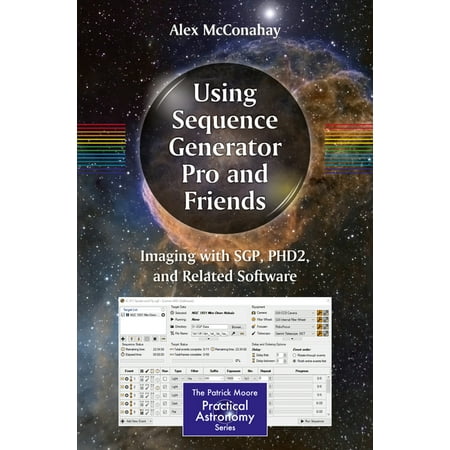 UPC: 9783030197186 | Patrick Moore Practical Astronomy: Using Sequence Generator Pro and Friends: Imaging with Sgp  Phd2  and Related Software (Paperback)