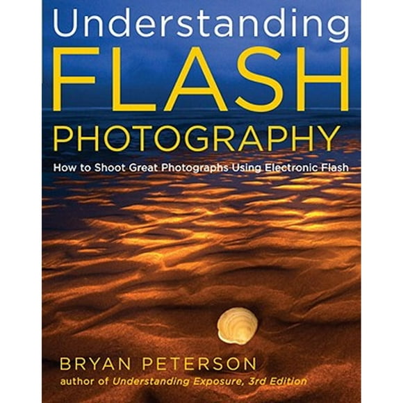 Understanding Flash Photography (Pre-Owned Paperback 9780817439569) by B Peterson