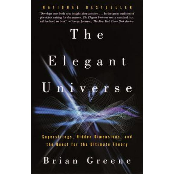 Pre-Owned The Elegant Universe: Superstrings, Hidden Dimensions, and the Quest for the Ultimate Theory (Paperback) 0375708111 9780375708114