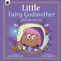 Before the Fairy Tale Little Fairy Godmother, (Hardcover)