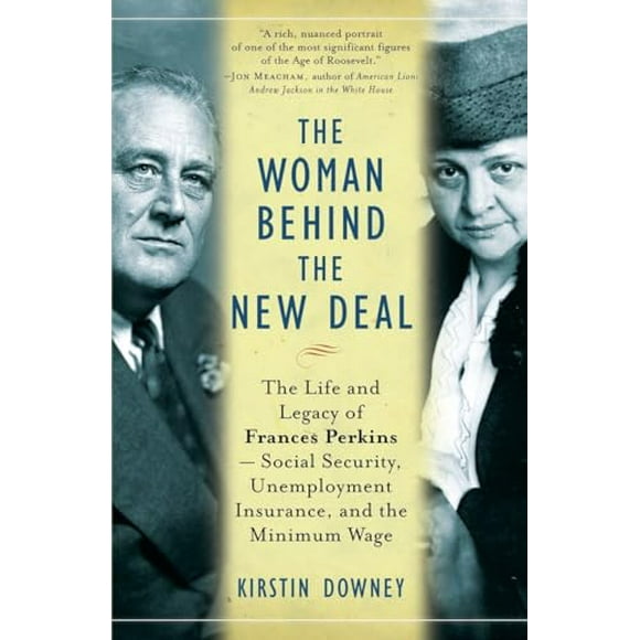Pre-Owned: The Woman Behind the New Deal: The Life and Legacy of Frances Perkins, Social Security, Unemployment Insurance, (Paperback, 9781400078561, 1400078563)
