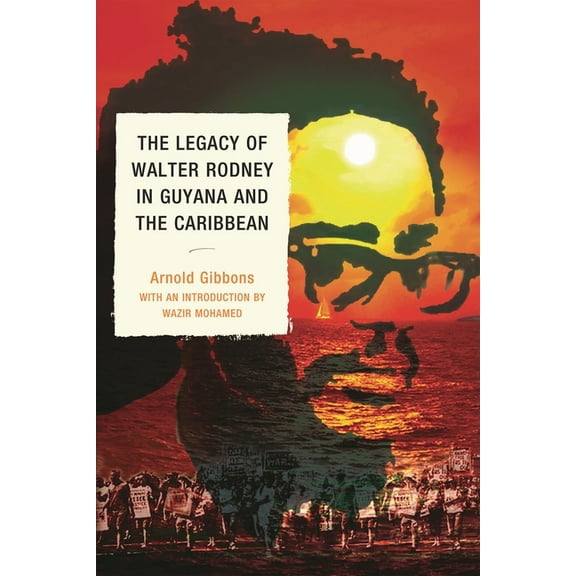 Legacy of Walter Rodney in Guyana and the Caribbean, (Paperback)