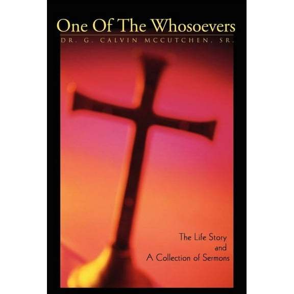 One of the Whosoevers:the Life Story and