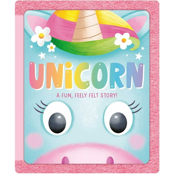Unicorn: A Fun, Feely Felt Story (Board Book)