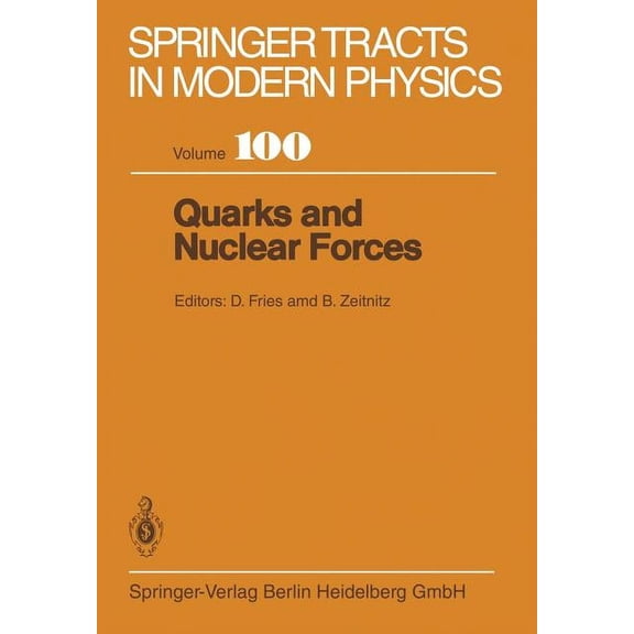 Springer Tracts in Modern Physics Quarks and Nuclear Forces, Book 100, (Paperback)