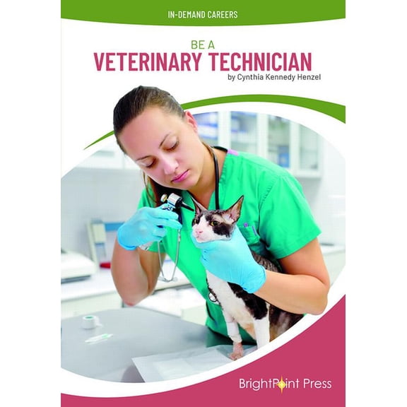 In-Demand Careers Be a Veterinary Technician, (Hardcover)
