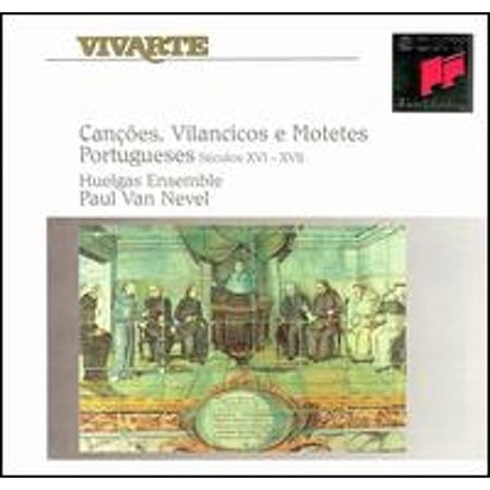 Cancões, Vilancicos e Motetes Portugueses (CD) by Huelgas Ensemble, Paul Van Nevel (conductor)