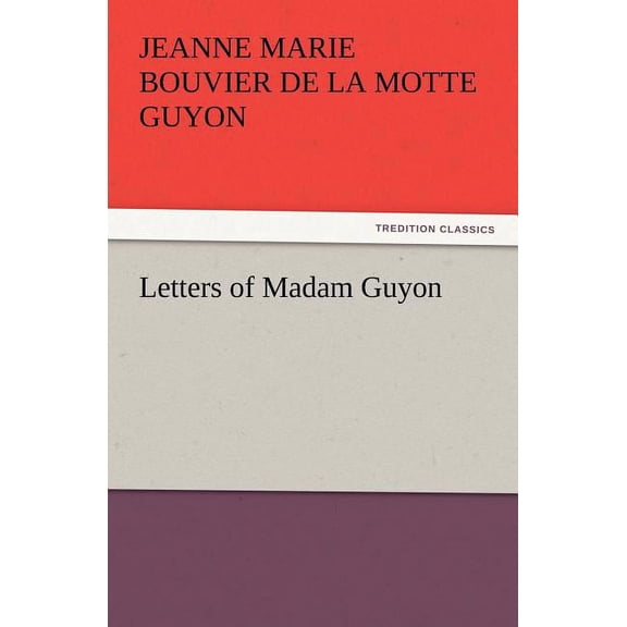 Letters of Madam Guyon (Paperback)