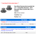 thumbnail image 2 of Rear Wheel Bearing Hub Assembly Set of 2 - Compatible with 2014 - 2019 Mercedes-Benz CLA250 FWD 2.0L 4-Cylinder 2015 2016 2017 2018, 2 of 2