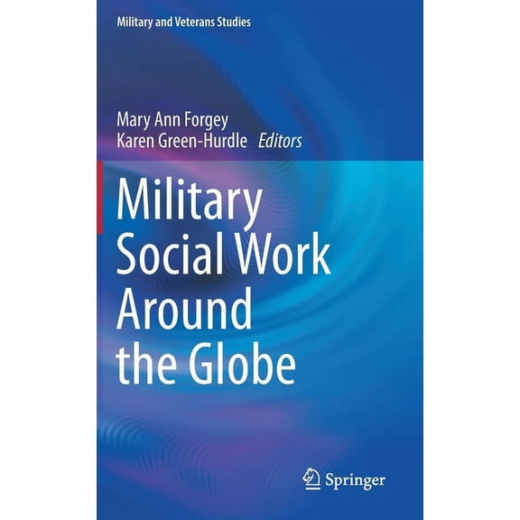 Military and Veterans Studies Military Social Work Around the Globe, (Hardcover)