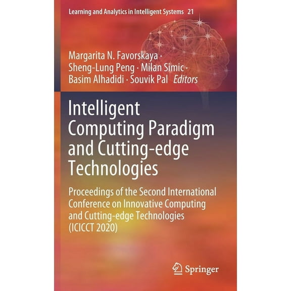 Learning and Analytics in Intelligent Sy Intelligent Computing Paradigm and Cutting-Edge Technologies: Proceedings of the Second International Conference on Inno, Book 21, (Hardcover)