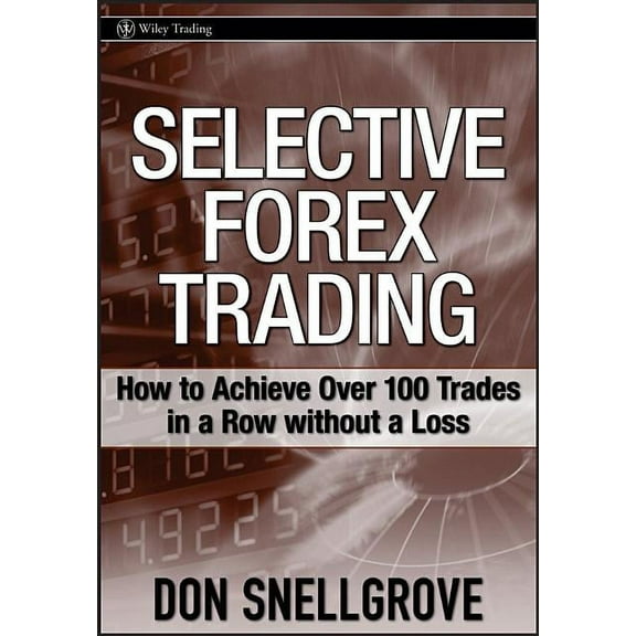 Wiley Trading Selective Forex Trading, Book 312, (Hardcover)