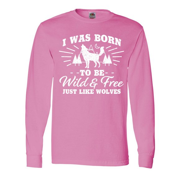 Inktastic I Was Born to Be Wild and Free with Wolf and Mountains Long Sleeve T-Shirt