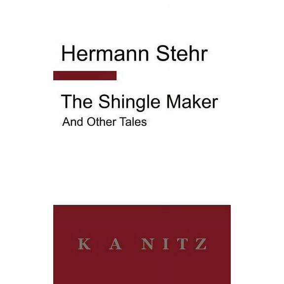 The Shingle Maker and Other Tales, (Paperback)