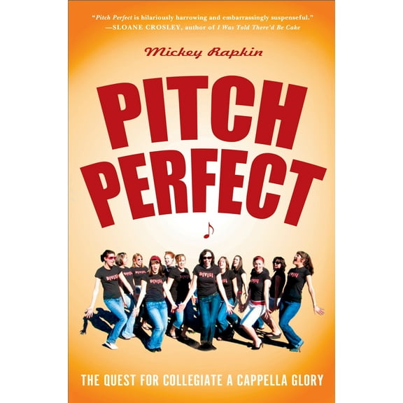 Pitch Perfect : The Quest for Collegiate A Cappella Glory (Paperback)