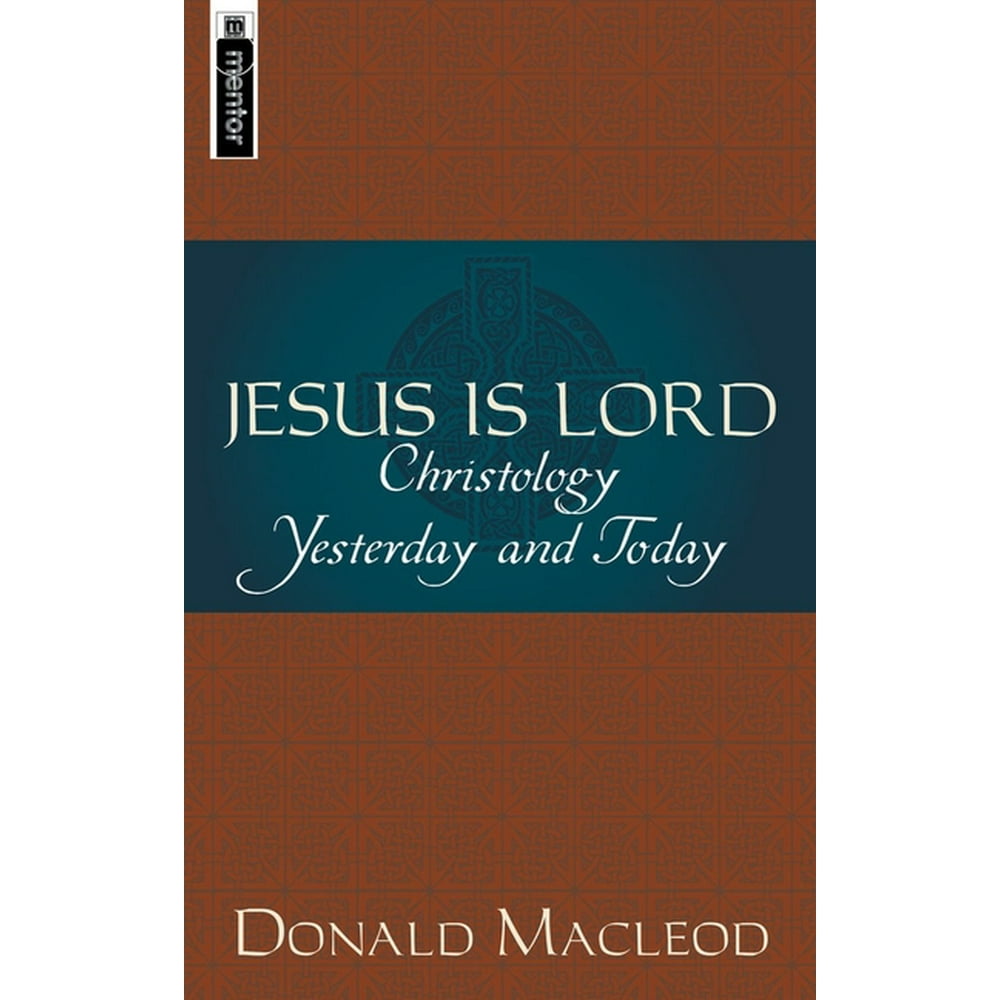 Jesus Is Lord Christology Yesterday and Today (Paperback)